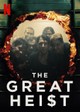 The Great Heist