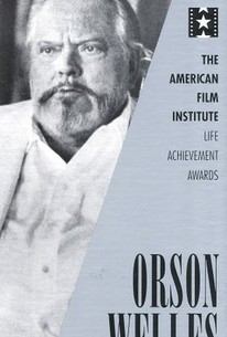 The AFI Lifetime Achievement Awards: Orson Welles