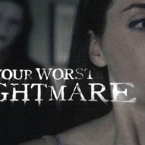 Your Best Nightmare — *   That is so unnecessary.