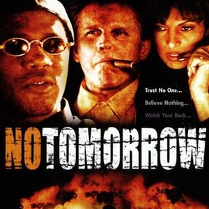 No Tomorrow 1999 Rotten Tomatoes