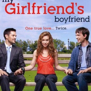 My Girlfriend's Boyfriend - Rotten Tomatoes