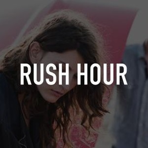 Rush Hour - Rotten Tomatoes