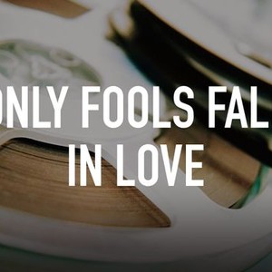 Only Fools Fall in Love photo 5