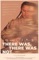 There Was, There Was Not