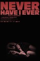 Never Have I Ever