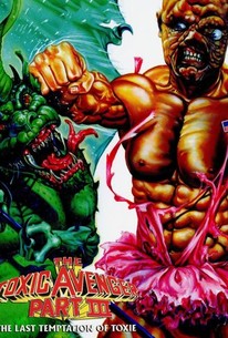 The Toxic Avenger Part III: The Last Temptation of Toxie | Rotten Tomatoes