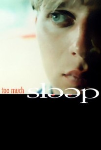 Watch trailer for Too Much Sleep
