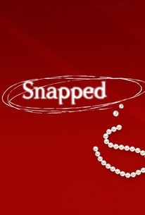 Snapped: Women Who Kill: Season 10 | Rotten Tomatoes