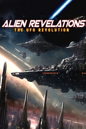 Alien Revelations: The UFO Revolution poster