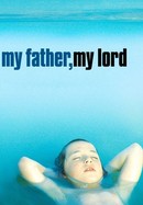 My Father My Lord poster image