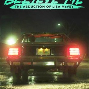 Believe Me: The Abduction Of Lisa McVey - Rotten Tomatoes