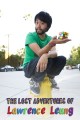 The Lost Adventures of Lawrence Leung