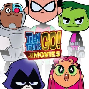 Teen Titans Go! - Rotten Tomatoes