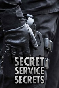 Secret Service Secrets | Rotten Tomatoes