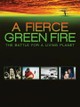 A Fierce Green Fire
