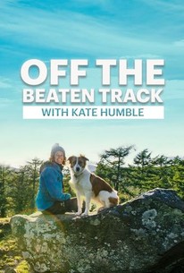 Kate Humble: Off the Beaten Track: Season 1 | Rotten Tomatoes