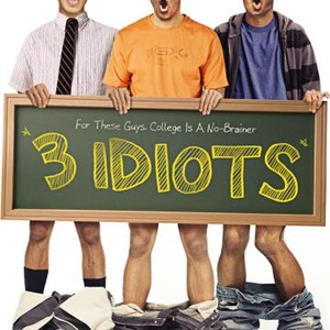Three Idiots (2009) - Rotten Tomatoes