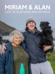 Miriam and Alan: Lost in Scotland and Beyond