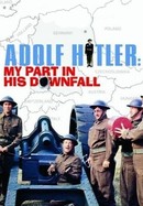 Adolf Hitler: My Part in His Downfall poster image