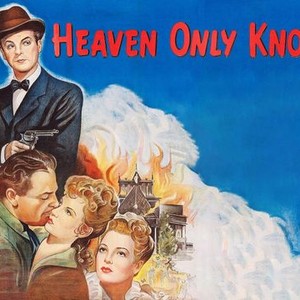 Heaven Only Knows - Rotten Tomatoes