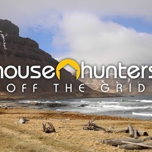 House Hunters Off the Grid: Season 2, Episode 10 - Rotten Tomatoes