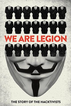 We Are Legion: The Story of the Hacktivists poster