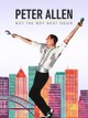 Peter Allen: Not the Boy Next Door