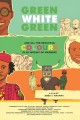 Green White Green: And All the Beautiful Colours in My Mosaic of Madness