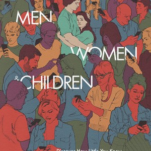 300px x 300px - Men, Women & Children (2014) - Rotten Tomatoes