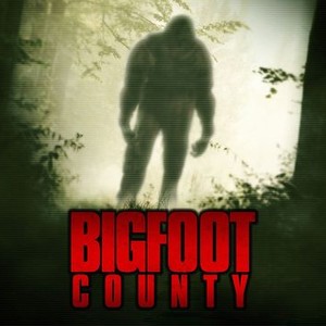 Bigfoot County - Rotten Tomatoes