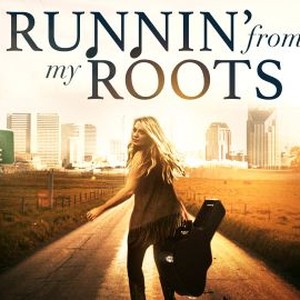 Runnin' From My Roots - Rotten Tomatoes
