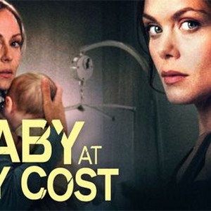 A Baby at Any Cost - Rotten Tomatoes