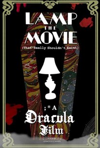 Lamp the Movie (That Really Shouldn't Exist); *A Dracula Film | Rotten ...