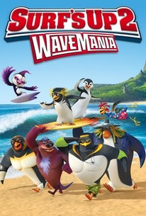 Surf's Up 2: WaveMania - Rotten Tomatoes