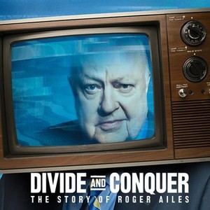 Divide and Conquer: The Story of Roger Ailes photo 1