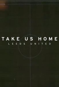 Take Us Home: Leeds United season 2 - Will there be an episode 3