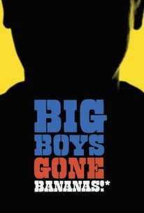 Watch trailer for Big Boys Gone Bananas!