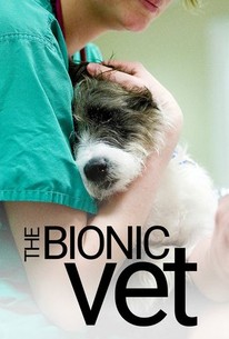 The Bionic Vet | Rotten Tomatoes