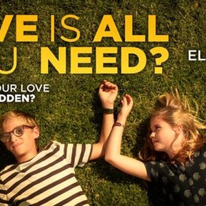 Love Is All You Need? (2016) — The Movie Database (TMDB)