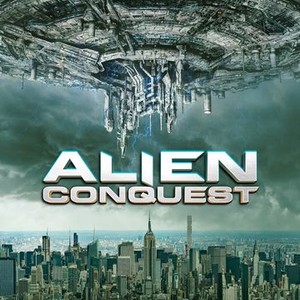 Alien Conquest - Rotten Tomatoes
