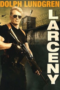 Larceny (2017) - Rotten Tomatoes