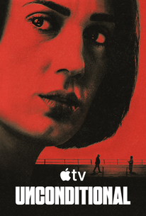 Unconditional | Rotten Tomatoes