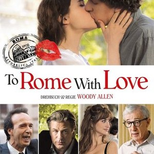 To Rome With Love - Rotten Tomatoes