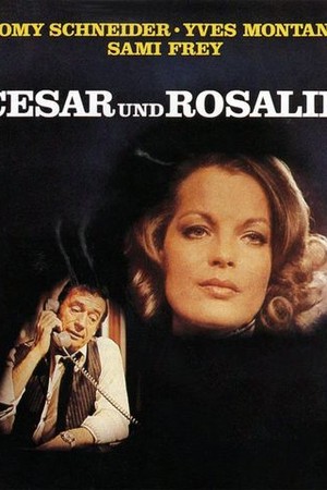 Cesar and Rosalie poster