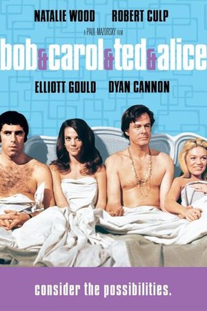 Bob & Carol & Ted & Alice poster