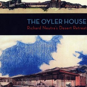 The Oyler House: Richard Neutra's Desert Retreat (2012) photo 9
