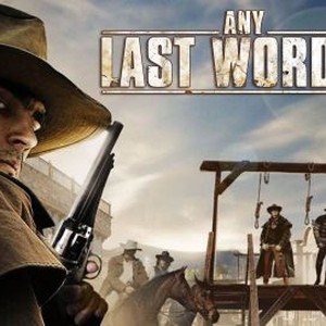 Any Last Words? - Rotten Tomatoes