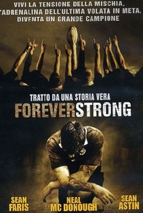 Forever Strong (2008) - Rotten Tomatoes