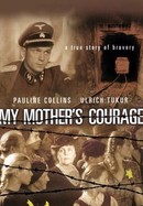 My Mother's Courage poster image