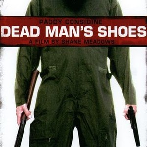 Dead Man's Shoes - Rotten Tomatoes